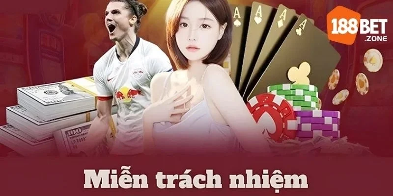 Nội dung chính sách miễn trừ trách nhiệm tại nhà cái 188Bet 1 Tổng quan chính sách miễn trừ trách nhiệm 188Bet